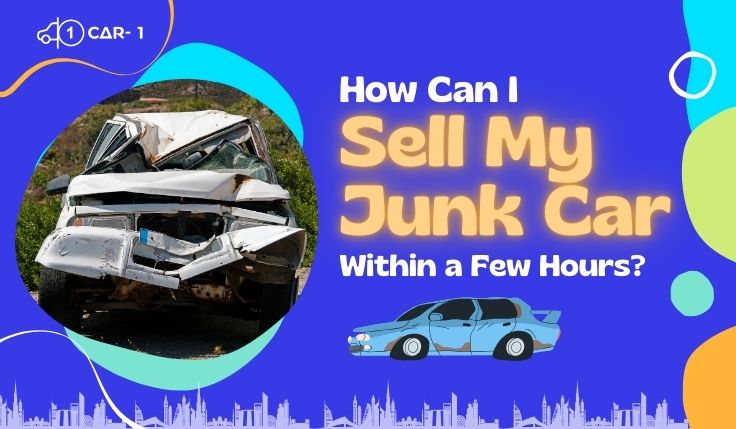 blogs/How-Can-I-Sell-My-Junk-Car-Within-a-Few-Hours