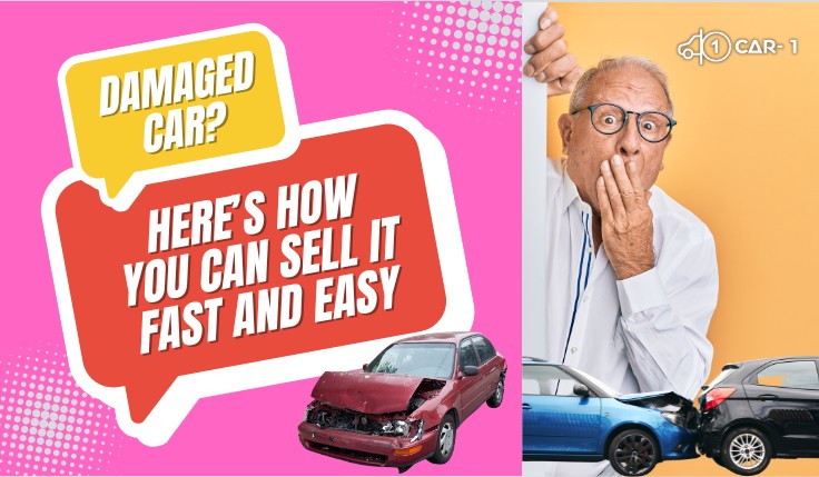 blogs/damaged-car-heres-how-you-can-sell-it-fast-and-easy